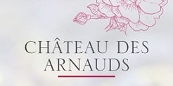 Château des Arnaud : Élégance et Vignobles Français Logo du Château des Arnaud avec un dessin stylisé de rose rose pâle au-dessus du texte en majuscules.